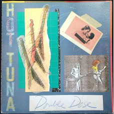 HOT TUNA Double Dose (Grunt – CYL2-2545) USA 1978 gatefold 2LP-Set (Blues Rock, Folk Rock)